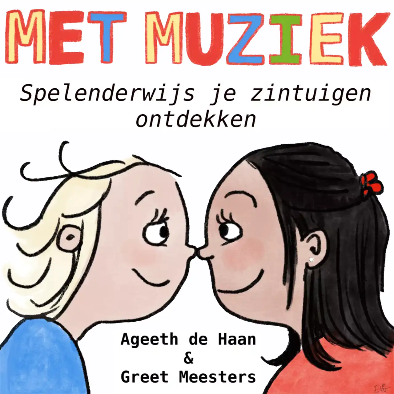 Met Muziek Spelenderwijs je zintuigen ontdekken | Ageeth de Haan & Greet Meesters